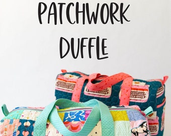 Patchwork Duffle Bag - 2nd Edition *Sewing Pattern* From: Knot & Thread KAT112