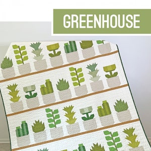 Greenhouse - REVISED *Pieced Quilt Pattern* Designed By: Elizabeth Hartman EH-037