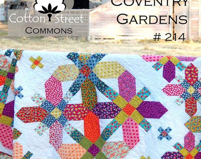 Coventry Gardens *Quilt Pattern* By: Marcea Owen - Cotton Street Commons