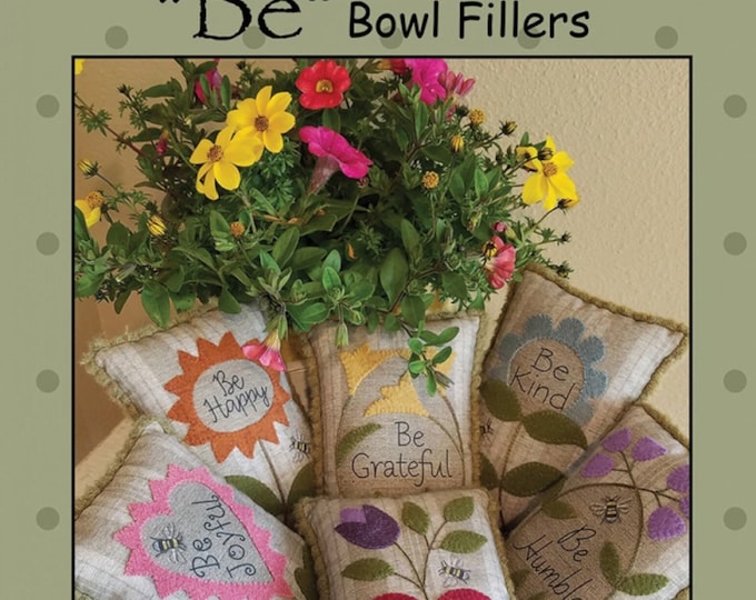BE Bowl Fillers *Applique -Embroidery Project - Pattern & 6 Pre-Printed Background Fabrics* By: Bonnie Sullivan - All Through the Night