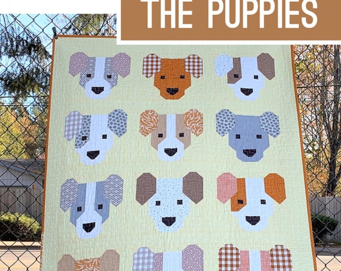 The Puppies *Pieced Quilt & Pillow Pattern* By: Elizabeth Hartman EH-057