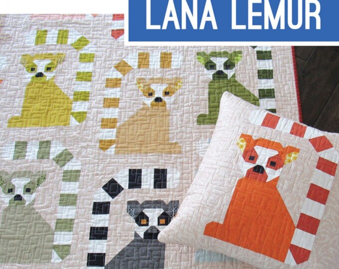 Lana Lemur *Quilt & Pillow Pattern* By: Elizabeth Hartman