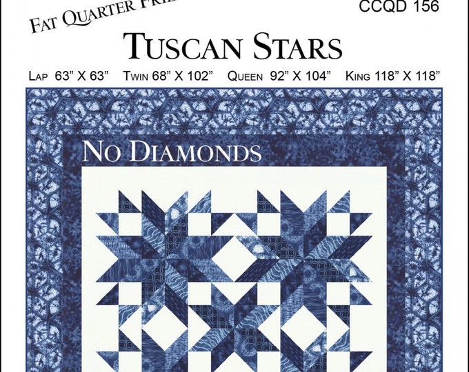 Tuscan Stars *Quilt Pattern - Fat Quarter Friendly* By: Debbie Maddy - Calico Carriage Quilt Designs