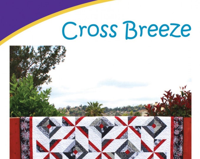 CROSS BREEZE *Quilt Pattern* By:  Cozy Quilt Designs - Georgette Dell'Orco