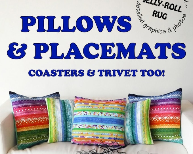 PILLOWS & PLACEMATS  Coasters and Trivet Too! *Pattern* By: R J Designs
