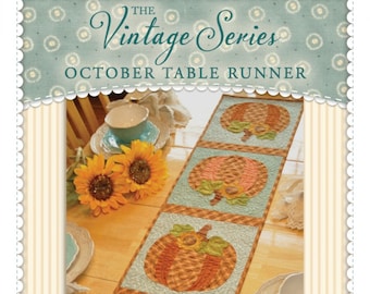 October Table Runner- The Vintage Series *Applique Sewing Pattern* By Jennifer Bosworth - Shabby Fabrics  SF48665