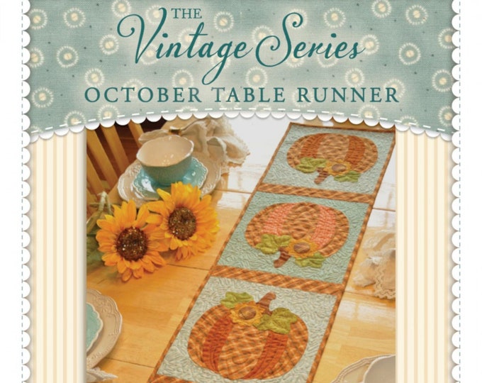 October Table Runner- The Vintage Series *Applique Sewing Pattern* By Jennifer Bosworth - Shabby Fabrics  SF48665