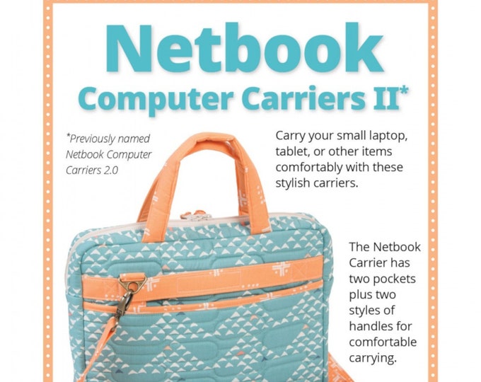 Netbook Computer Carriers 2.0 *Sewing Pattern - Small Laptop or Tablet Carry Bag* From: by Annie PBA186-2