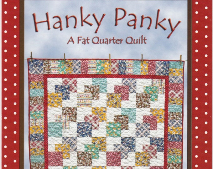 Hanky Panky  *A Fat Quarter Quilt Pattern*   By Darlene Zimmerman & Rachel Shelburne