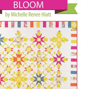 BLOOM *Quilt Pattern* By: Sew On The Go - SOTG017