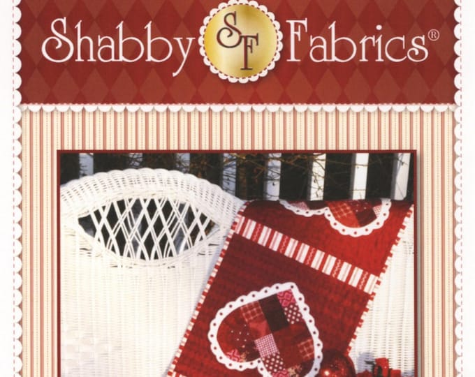Patchwork Valentine *Applique Table Runner Sewing Pattern* By:  Jennifer Bosworth - Shabby Fabrics SF48524
