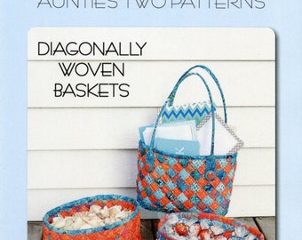 Diagonally Woven Baskets *Decorative Fabric Baskets - Sewing Pattern*  From:  Aunties Two