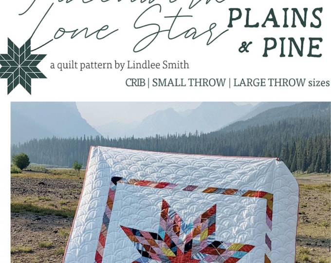 Patchwork Lone Star *Quilt Pattern* By: Plains & Pine PP-05