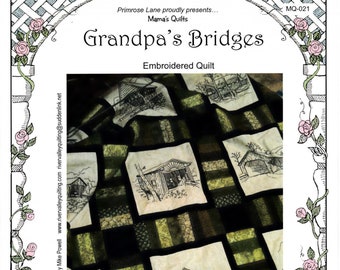 Grandpa's Bridges *Quilt Pattern with Embroidery Designs* By: Beth D. Dix - Primrose Lane MQ-021