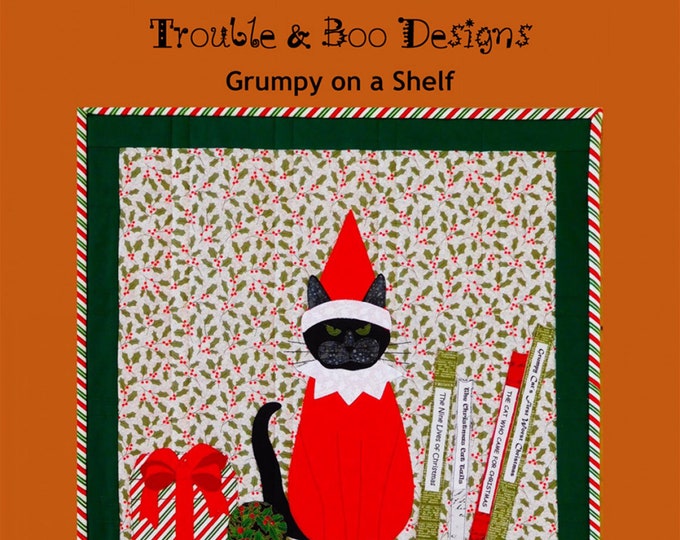 Grumpy On A Shelf *Wall Hanging Quilt Pattern* From: Trouble & Boo Designs TB3354