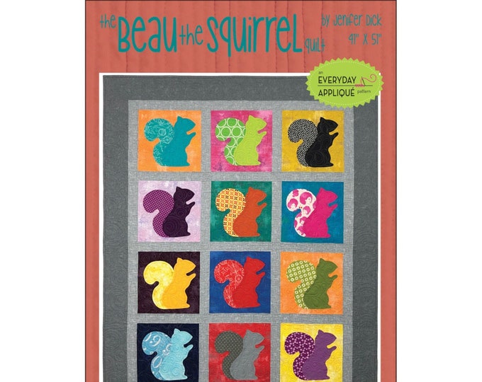 Beau the Squirrel *Applique Quilt Pattern* By: Jenifer Dick of  Everyday Stitches