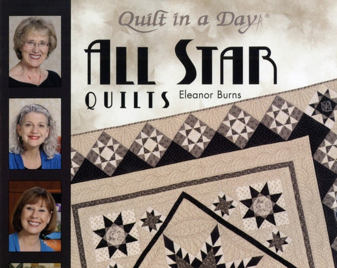 ALL STAR QUILTS *Pattern Book* By: Eleanor Burns For Quilt in a Day 1087QD