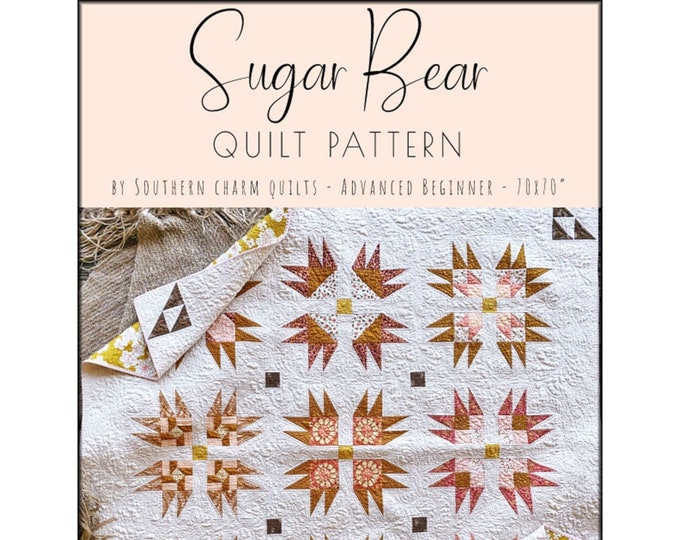 SUGAR BEAR *Quilt Pattern*  By Southern Charm Quilts