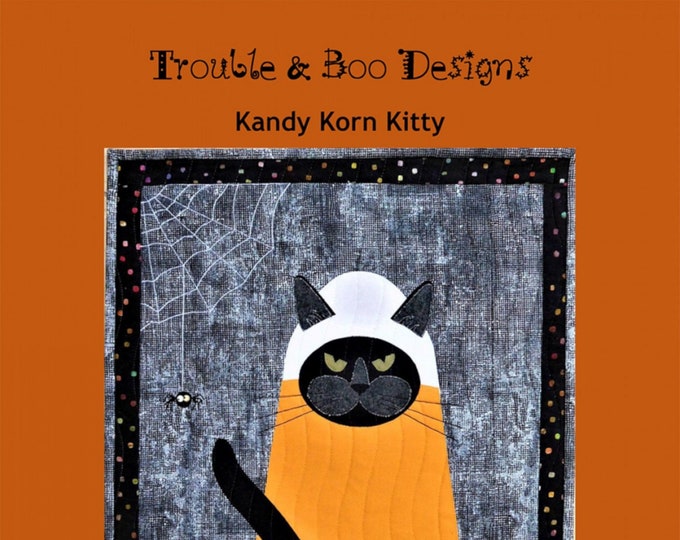 Kandy Korn Kitty *Wall Hanging Quilt Pattern* From: Trouble & Boo Designs TB2777