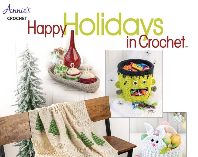 Happy Holidays in Crochet *20 year-round seasonal designs*  Book   By:  Annie's Crochet 871868