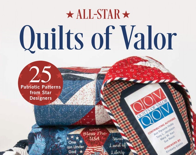 All Star - Quilts of Valor  *Softcover Book* From: Quilts of Valor Foundation for Schiffer Publishing