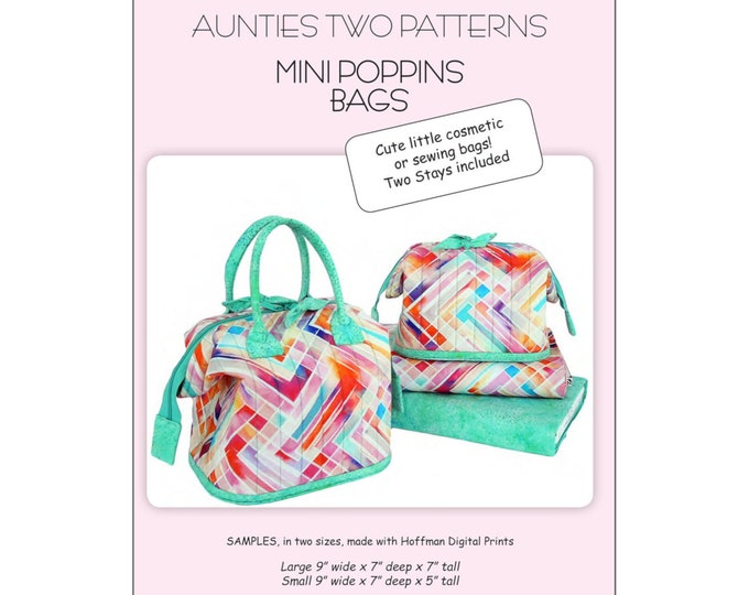 MINI Poppins Bag *Pattern with Stays*  by: Aunties Two Patterns AT629