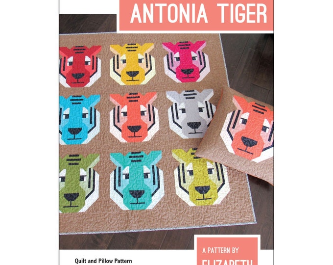Antonia Tiger *Quilt + Pillow Pattern* By: Elizabeth Hartman
