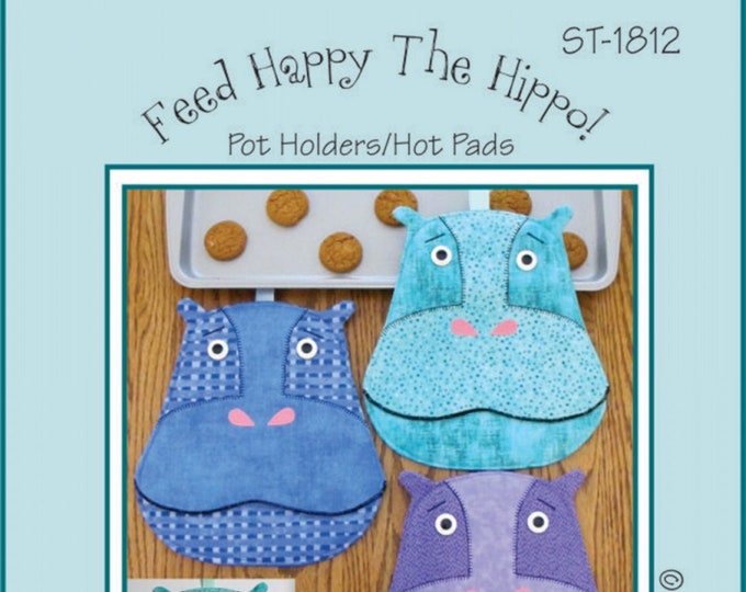 Feed the Happy Hippo  *Pot Holder or Hot Pads Pattern* By: Suzanne Shore For Susie C. Shore Designs ST-1812