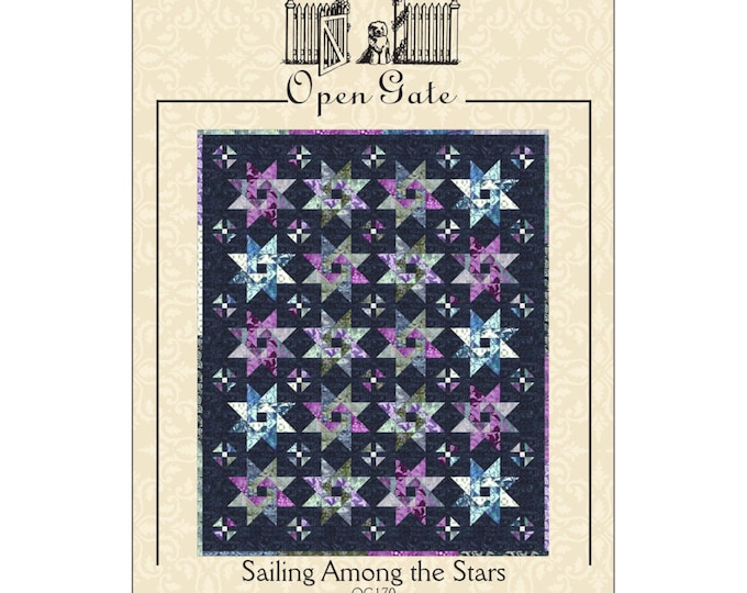 Sailing Among The Stars *Quilt Pattern* By: Open Gate  #170