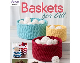 Baskets for All *Crochet 14 Projects* By: Annie's Crochet 871530