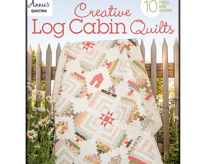 Creative Log Cabin Quilts - Multi Pattern Book By: Annie's Quilting 141497