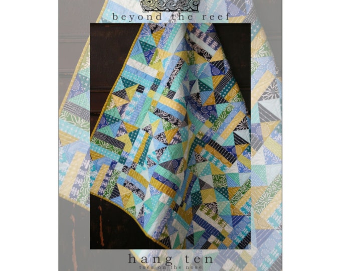 Hang Ten (Toes On The Nose) *Quilt Pattern - Layer Cake Friendly* From: Beyond The Reef BTR-042
