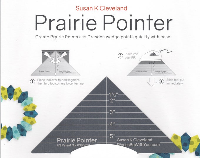 Prairie Pointer *Quilt Pressing Tool*    By:  Susan Cleveland