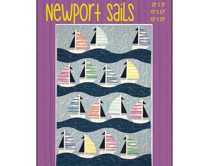 Newport Sails *Quilt Pattern* By: Everyday Stitches