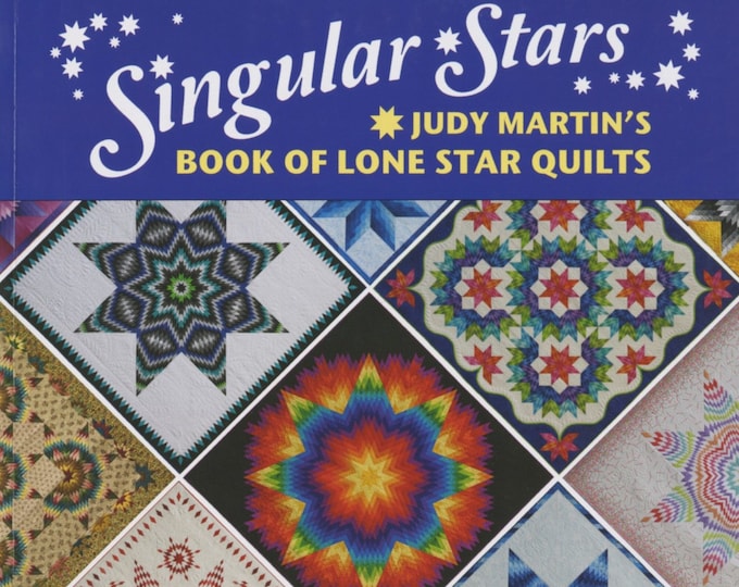 Singular Stars *Book of Lone Star Quilts* By: Judy Martin