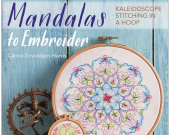 Mandalas To Embroider *Project Book* By: Carina Envoldsen-Harris