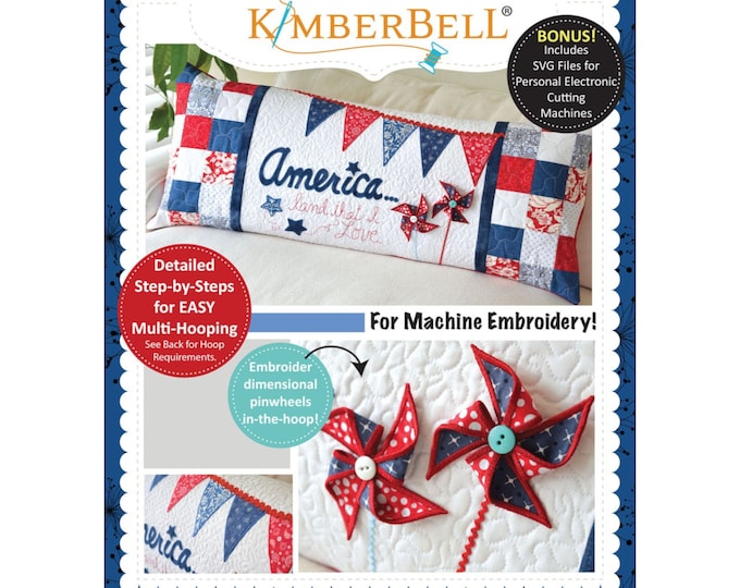 America, Land That I Love!  Bench Pillow *Machine Embroidery CD* By: Kimberbell KD523