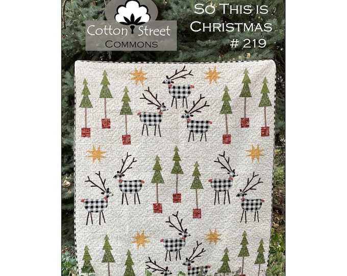 So This Is Christmas  *Applique & Pieced Quilt Pattern*  By: Marcea Owen - Cotton Street Commons