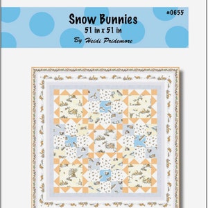 SNOW BUNNIES *Quilt Pattern* By: Heidi Pridemore of The Whimsical Workshop #0655