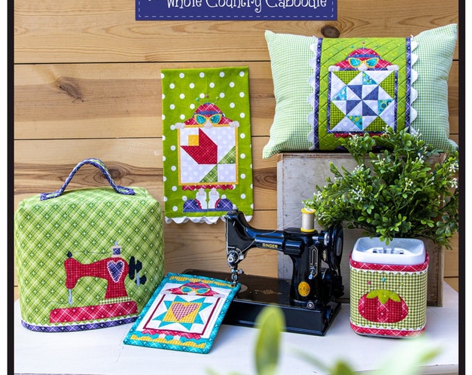 Ginny's Sewing Room *Mug Rug, Sewing Machine Cover & More Patterns* From: The Whole Country Caboodle #465