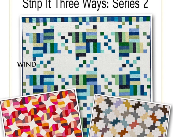 STRIP It Three Ways Series TWO #213 - Earth, Wind & Fire  *Quilt Pattern* by: Nancy Rink Designs