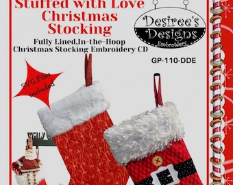 ITH Stuffed With Love Christmas Stocking   *Machine Embroidery Designs on CD*    By: Desiree's Designs
