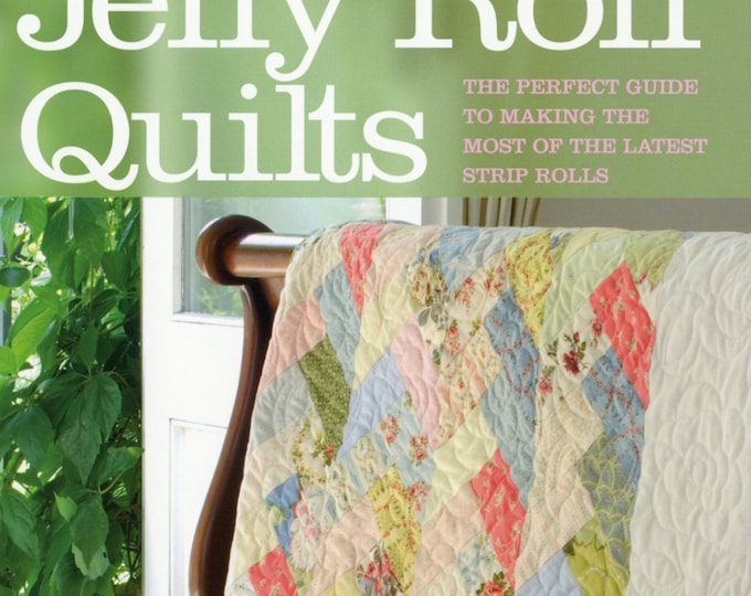 Jelly Roll Quilts*Multi Pattern Quilt Book* By: Pam and Nicky Lintott