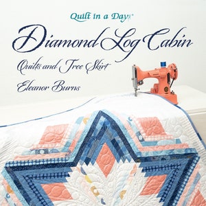 May include: A quilt pattern book titled "Diamond Log Cabin: Quilts and Tree Skirt" by Eleanor Burns. The book cover features a close-up of a quilt with a star-shaped design in shades of blue, pink, and white.