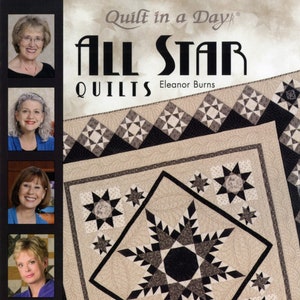 ALL STAR QUILTS *Pattern Book* By: Eleanor Burns For Quilt in a Day 1087QD
