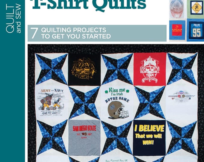 T-Shirt Quilts *7 Quilting Projects Pattern Book* By: Linda Causee - Quilt and Sew