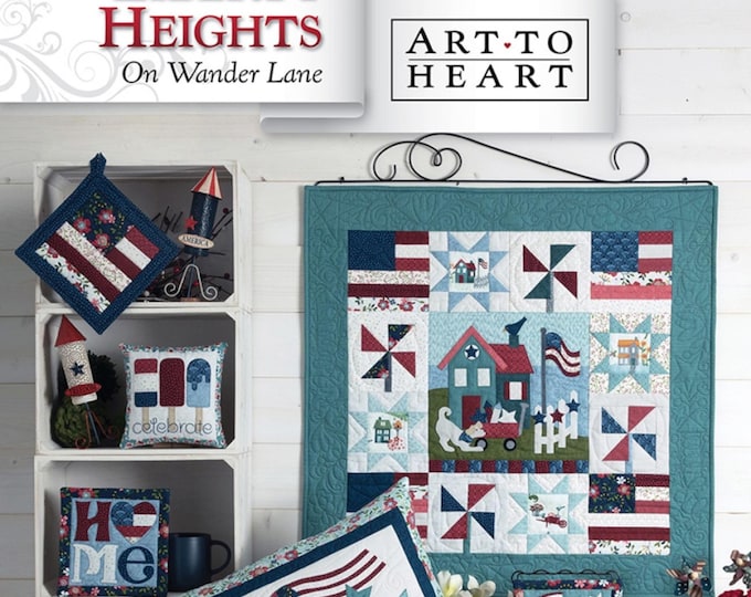 Liberty Heights On Wander Lane Block 7* Quilt & Project Pattern Book By: Nancy Halvorsen From Art to Heart  #174P