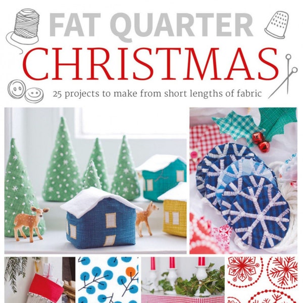 FAT QUARTER Christmas Quilt & Project Book By: Jemima Schlee