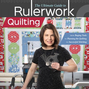 The Ultimate Guide to Rulerwork *Using Rulers on Longarm or Home Sewing Machine-Book* By: Amanda Murphy