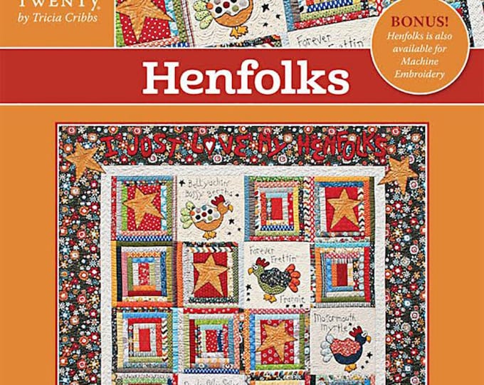 Henfolks - Sewing Version *Quilt Pattern* By: Tricia Cribbs for Turning Twenty